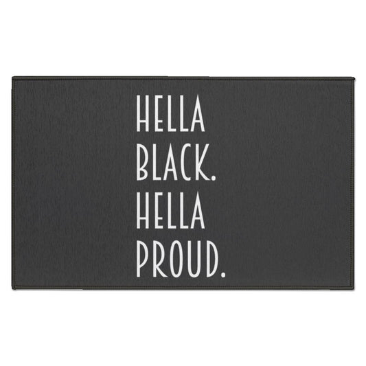Hella Black Hella Proud. Indoor Doormat