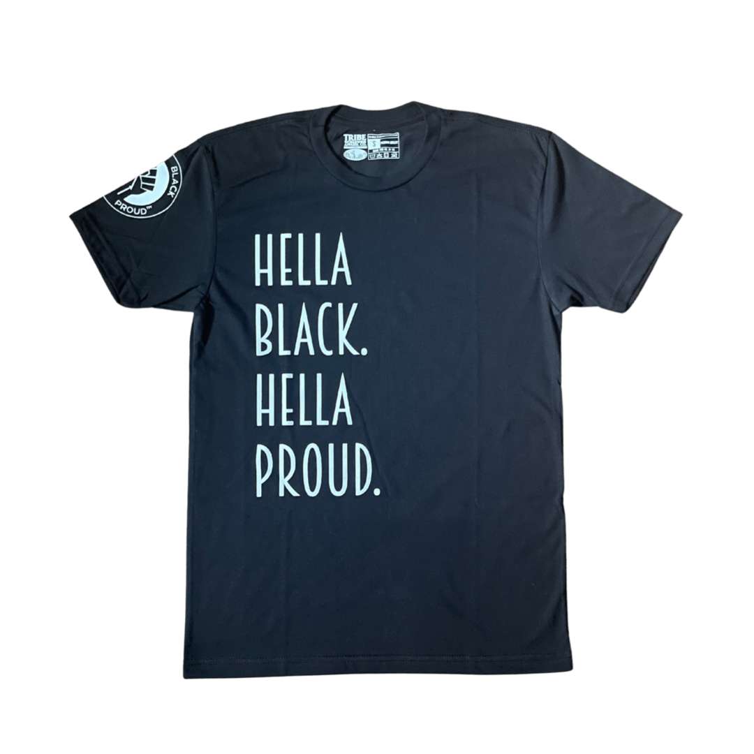 Hella Black. Hella Proud. T-Shirt